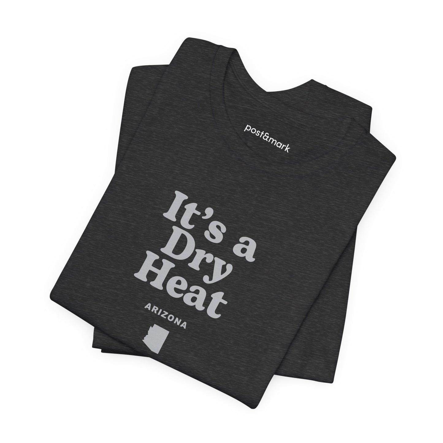 Arizona "It's a Dry Heat" Unisex Graphic Tee