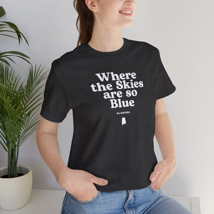 Alabama "Where the Skies are so Blue" Unisex Graphic Tee