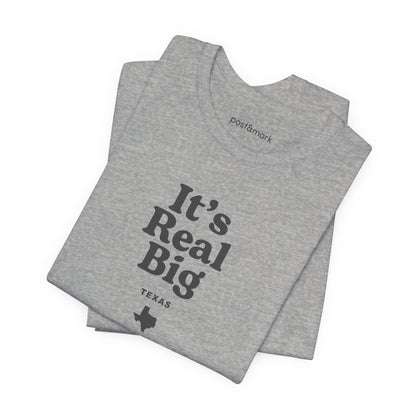 Texas "It's Real Big" Unisex Graphic Tee