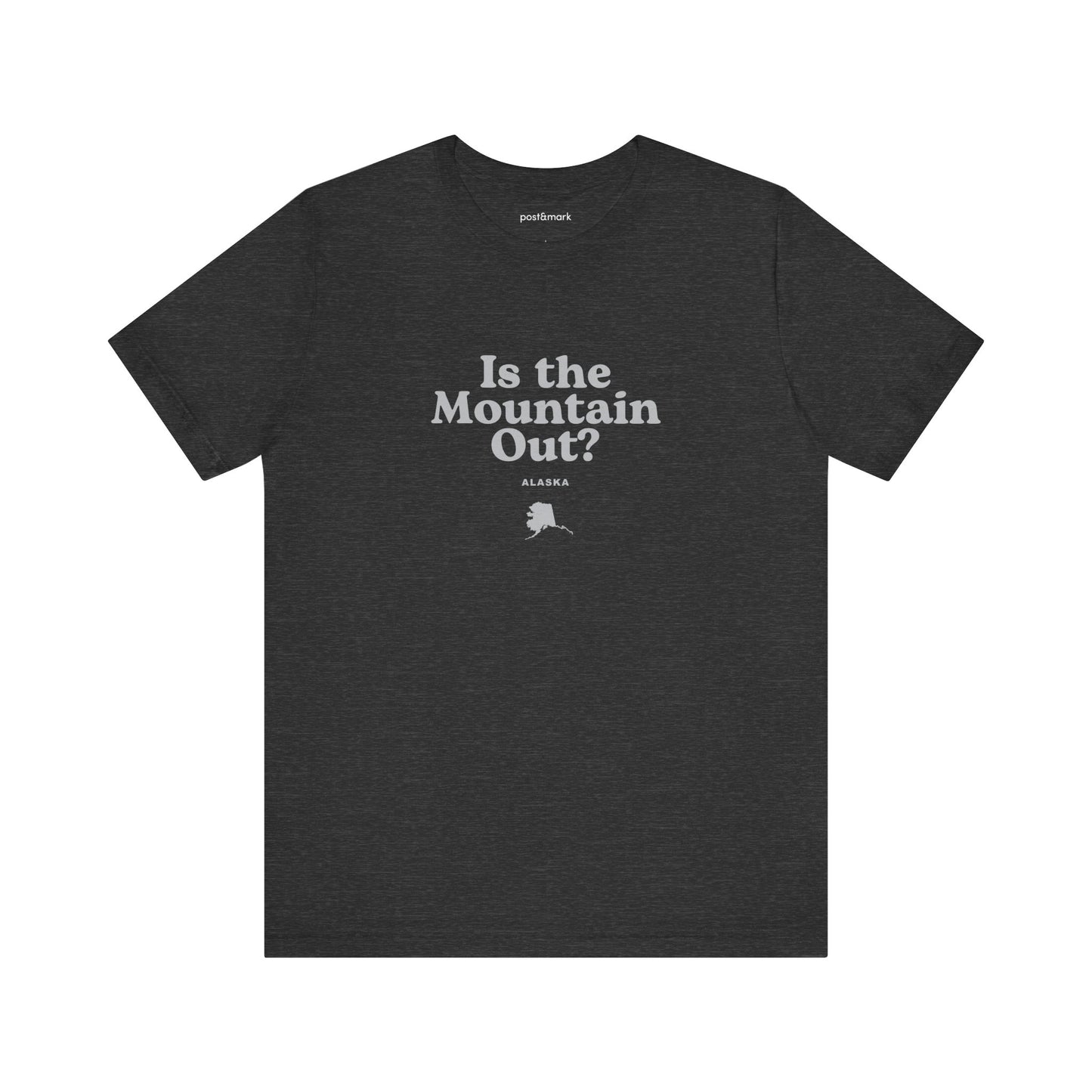Alaska "Is the Mountain Out?" Unisex Graphic Tee