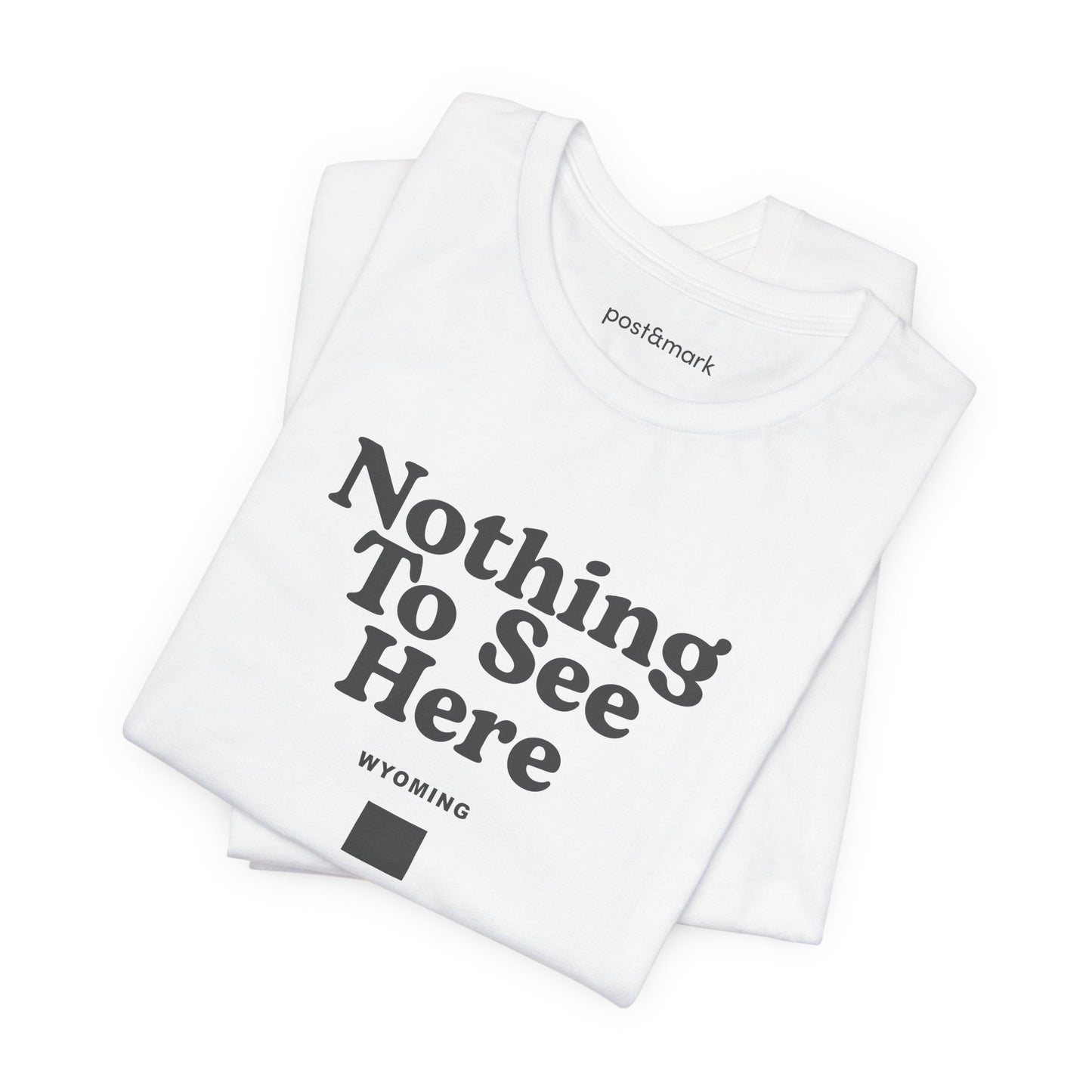 Wyoming "Nothing to See Here" Unisex Graphic Tee