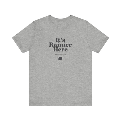 Washington "It's Rainier Here" Unisex Graphic Tee