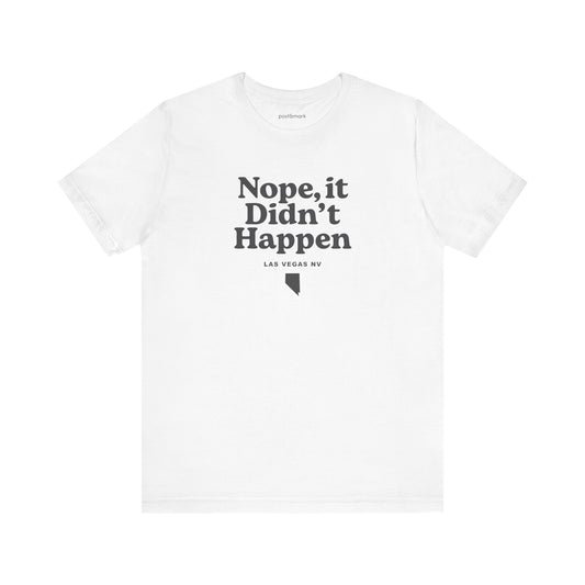Nevada "Nope, It Didn't Happen" Unisex Graphic Tee