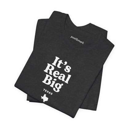 Texas "It's Real Big" Unisex Graphic Tee