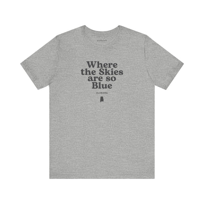 Alabama "Where the Skies are so Blue" Unisex Graphic Tee