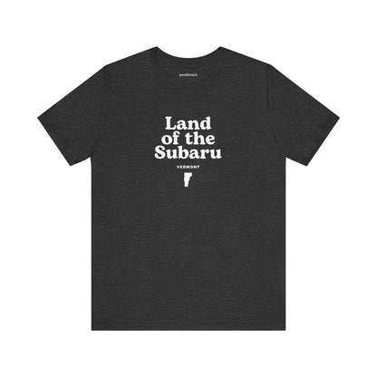 Vermont "Land of the Subaru" Unisex Graphic Tee