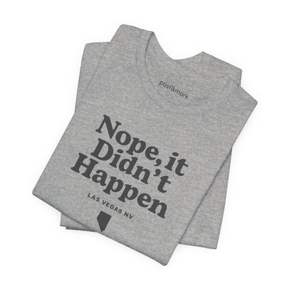 Nevada "Nope, It Didn't Happen" Unisex Graphic Tee