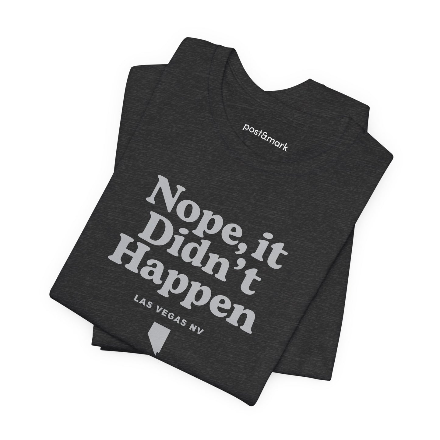 Nevada "Nope, It Didn't Happen" Unisex Graphic Tee