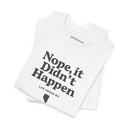 Nevada "Nope, It Didn't Happen" Unisex Graphic Tee