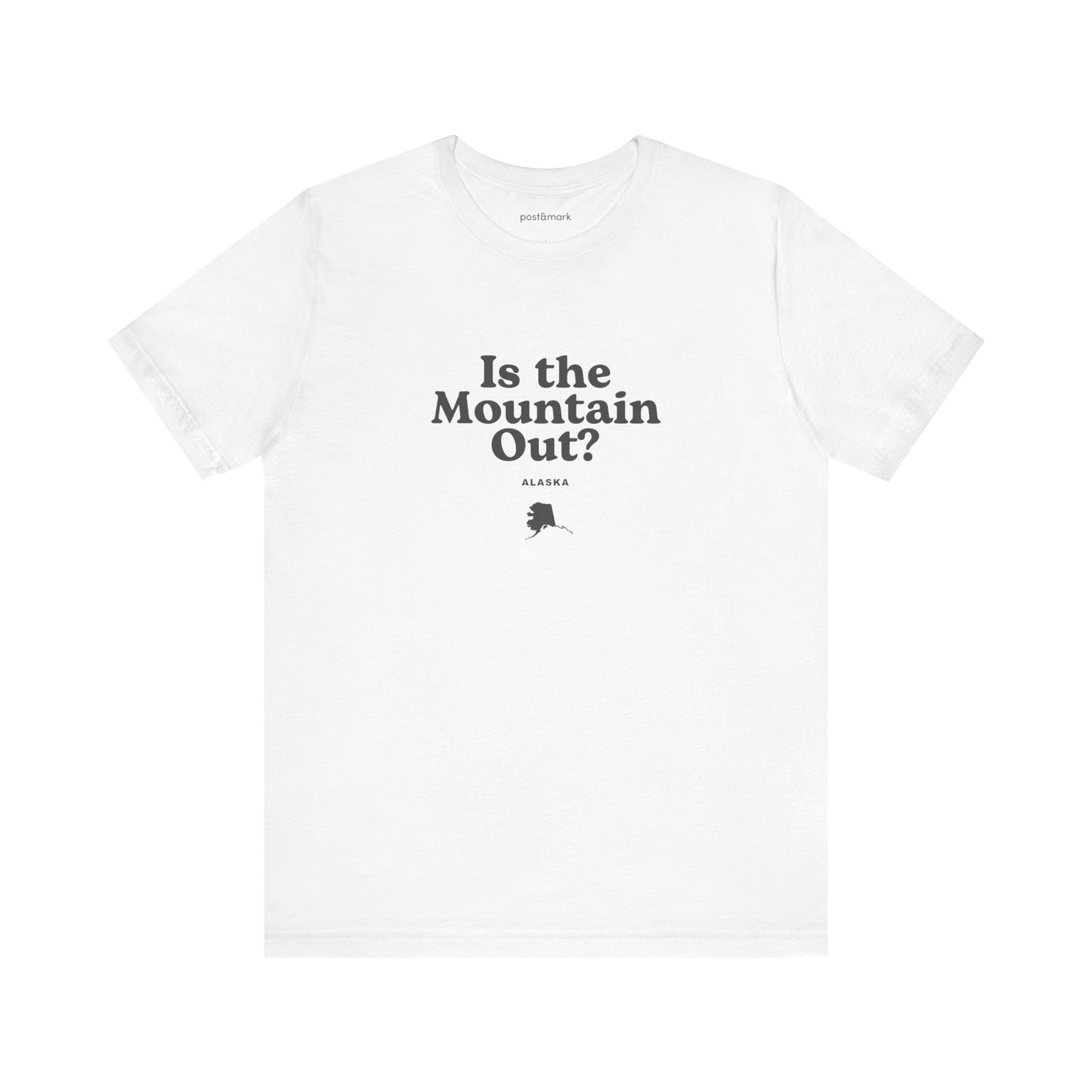 Alaska "Is the Mountain Out?" Unisex Graphic Tee