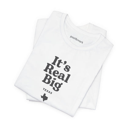 Texas "It's Real Big" Unisex Graphic Tee